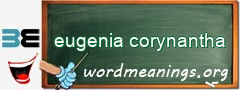 WordMeaning blackboard for eugenia corynantha